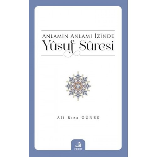 Anlamın Anlamı İzinde Yusuf Suresi