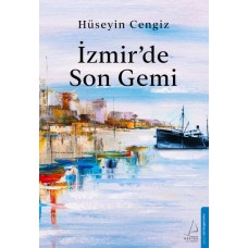 İzmir’de Son Gemi