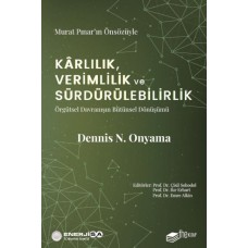 Kârlılık, Verimlilik ve Sürdürülebilirlik – Örgütsel Davranışın Bütünsel Dönüşümü