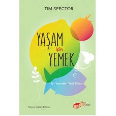 Yaşam İçin Yemek – İyi Yemenin Yeni Bilimi