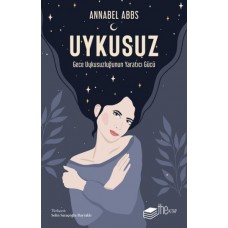 Uykusuz: Gece Uykusuzluğunun Yaratıcı Gücü