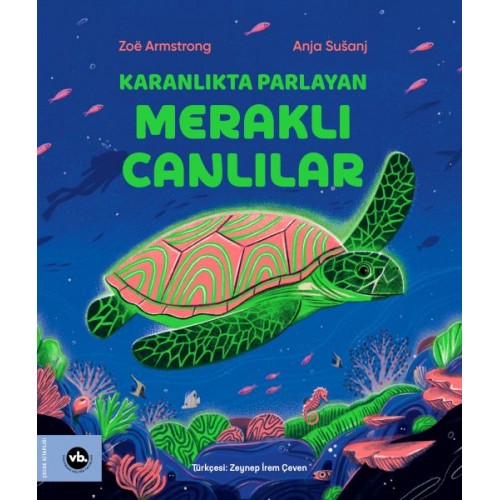 Karanlıkta Parlayan Meraklı Canlılar