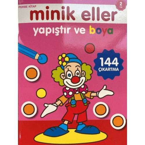 Minik Eller Yapıştır Ve Boya - Pembe Kitap