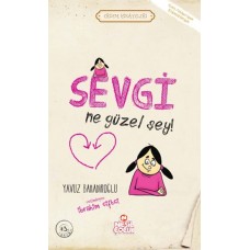 Sevgi Ne Güzel Şey! - Erdem Hikayeleri