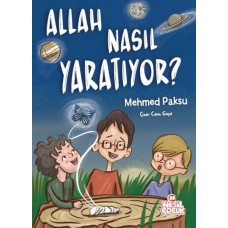 Allah Nasıl Yaratıyor ?