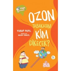 Ozon Tabakasını Kim Dikecek?