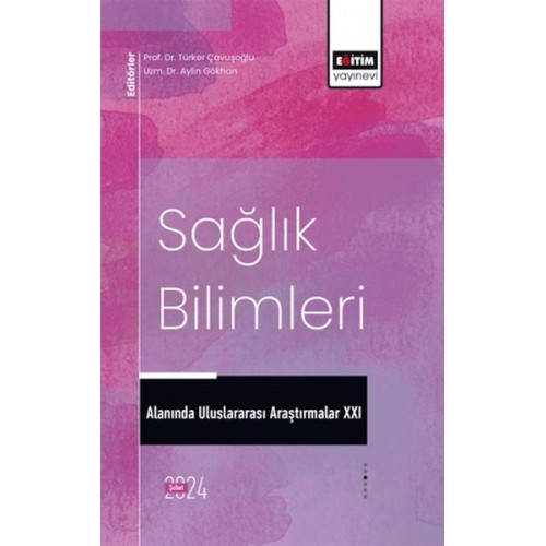 XXI_Sağlık Bilimleri Alanında Uluslararası Araştırmalar