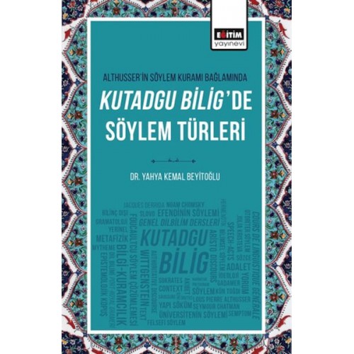 Althusser’in Söylem Kuramı Bağlamında Kutadgu Bilig’de Söylem Türleri