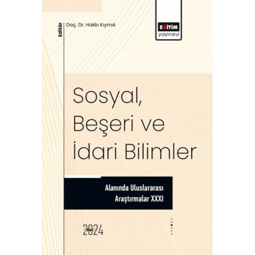 XXXI_Sosyal, Beşeri Ve İdari Bilimler Alanında Uluslararası Araştırmalar