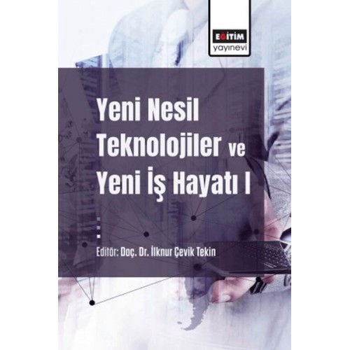 Yeni Nesil Teknolojiler Ve Yeni İş Hayatı