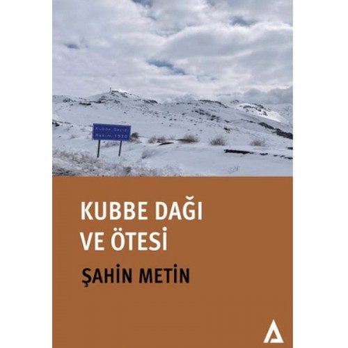 Kubbe Dağı ve Ötesi