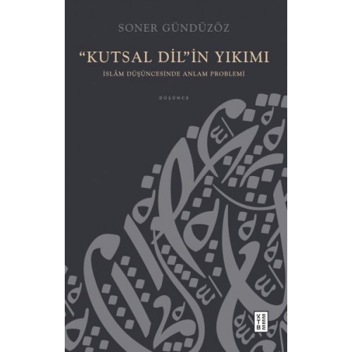 “Kutsal Dil”in Yıkımı