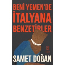 Beni Yemen’de İtalyana Benzetirler