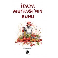 İtalya Mutfağı’nın Ruhu