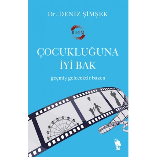 Çocukluğuna İyi Bak