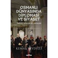 Osmanlı Dünyasında Diplomasi ve Siyaset (Ciltli)