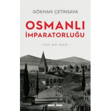 Osmanlı İmparatorluğu: Yeni Bir Tarih