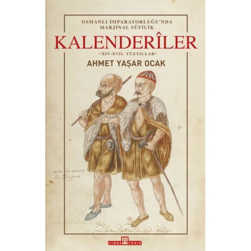 Osmanlı İmparatorluğunda Marjinal Sufilik: Kalenderiler