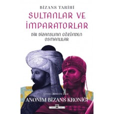 Sultanlar ve İmparatorlar: Bir Bizanslının Gözünden Osmanlılar