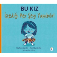 Bu Kız İstediği Her Şeyi Yapabilir!