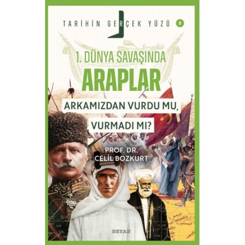 Tarihin Gerçek Yüzü - 5 Birinci Dünya Savaşı’nda Araplar