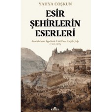 Esir Şehirlerin Eserleri