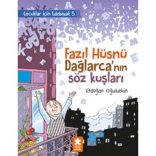 Fazıl Hüsnü Dağlarca’nın Söz Kuşları - Çocuklar İçin Edebiyat 5