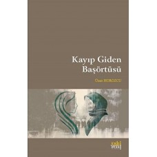 Kayıp Giden Başörtüsü