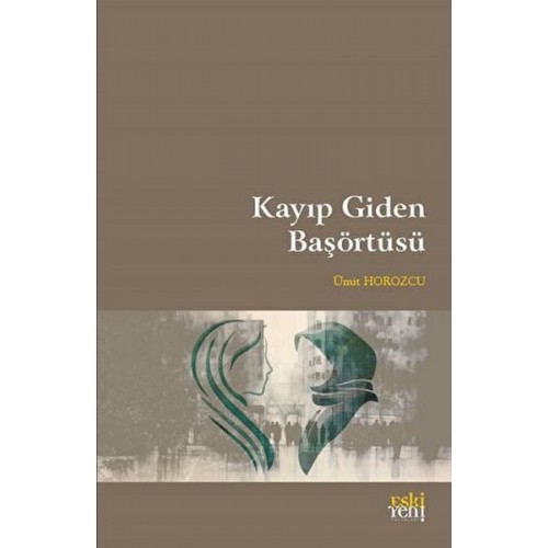 Kayıp Giden Başörtüsü