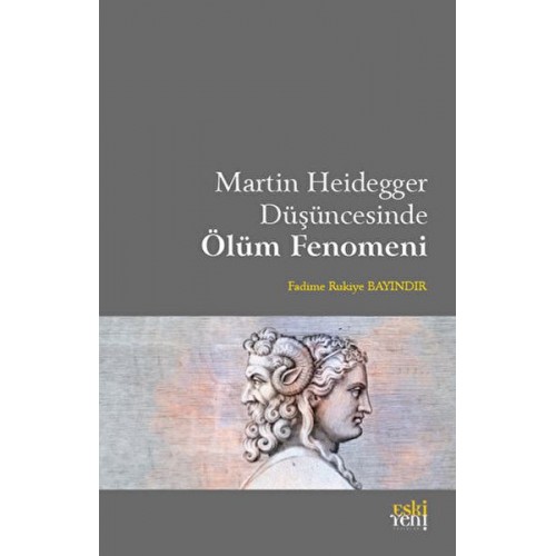 Martin Heidegger Düşüncesinde Ölüm Fenomeni