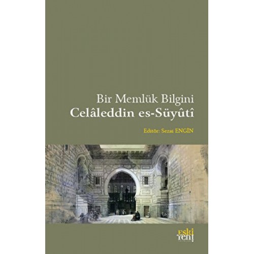 Bir Memlük Bilgini - Celaleddin es-Süyuti