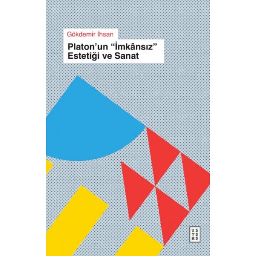 Platon’un « İmkânsıs » Estetiği ve Sanat