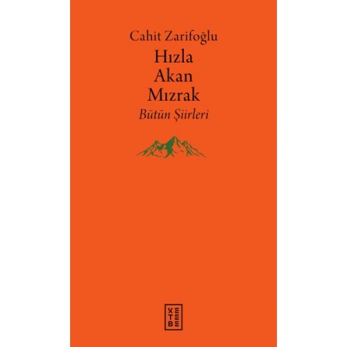 Hızla Akan Mızrak - Bütün Şiirleri