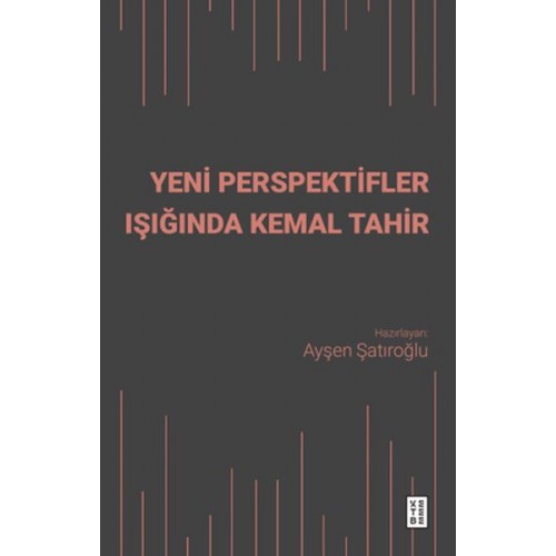 Yeni Perspektifler Işığında Kemal Tahir