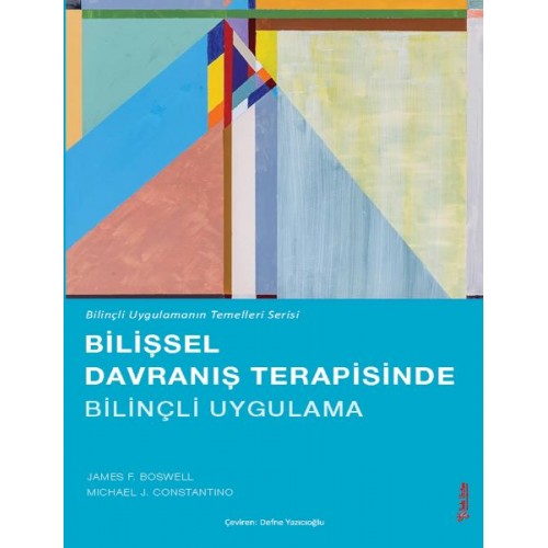 Bilişsel Davranış Terapisinde Bilinçli Uygulama