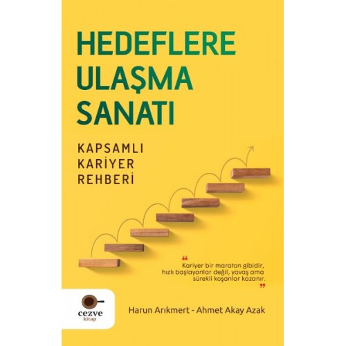 Hedeflere Ulaşma Sanatı – Kapsamlı Kariyer Rehberi