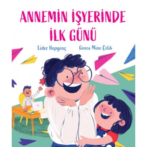 Annemin İşyerinde İlk Günü