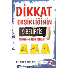 Dikkat Eksikliğinin 9 Belirtisi Tedavi ve Çözüm Yolları