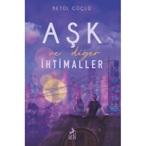 Aşk ve Diğer İhtimaller (Ciltli)