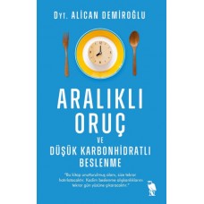 Aralıklı Oruç ve Düşük Karbonhidratlı Beslenme