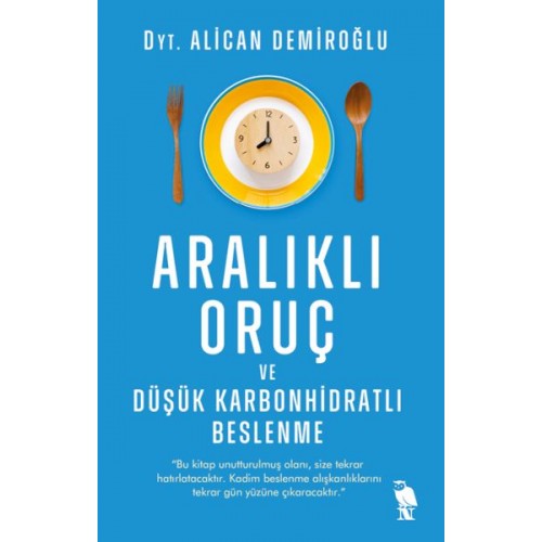 Aralıklı Oruç ve Düşük Karbonhidratlı Beslenme