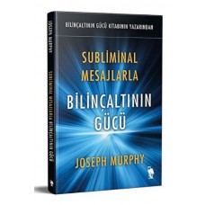 Subliminal Mesajlarla Bilinçaltının Gücü