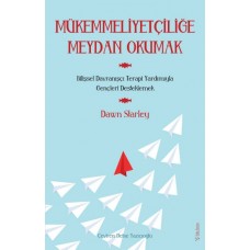 Mükemmeliyetçiliğe Meydan Okumak