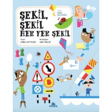 Şekil, Şekil Her Yer Şekil