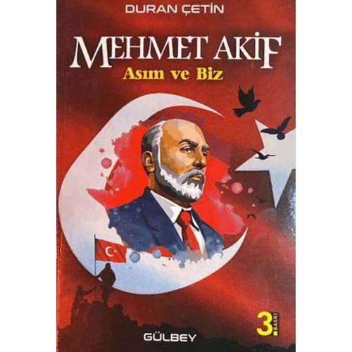 Mehmet Akif; Asım ve Biz