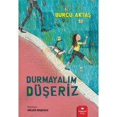 Durmayalım Düşeriz