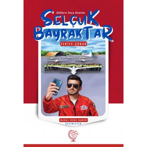 Göklere İmza Atanlar Selçuk Bayraktar