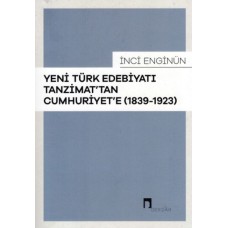 Yeni Türk Edebiyatı Tanzimattan Cumhuriyete 1839-1923