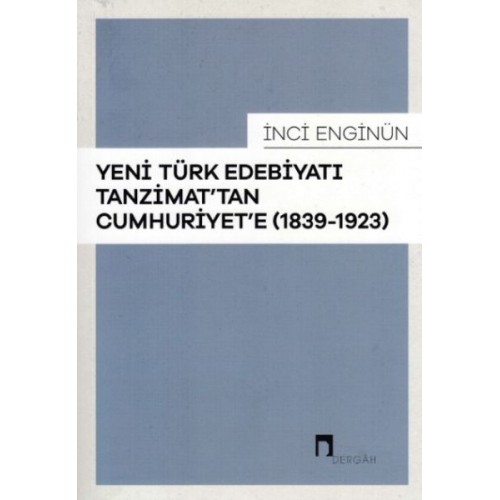 Yeni Türk Edebiyatı Tanzimattan Cumhuriyete 1839-1923