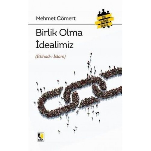 Birlik Olma İdealimiz (İttihad-ı İslam)